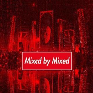 Mixed By Mixed