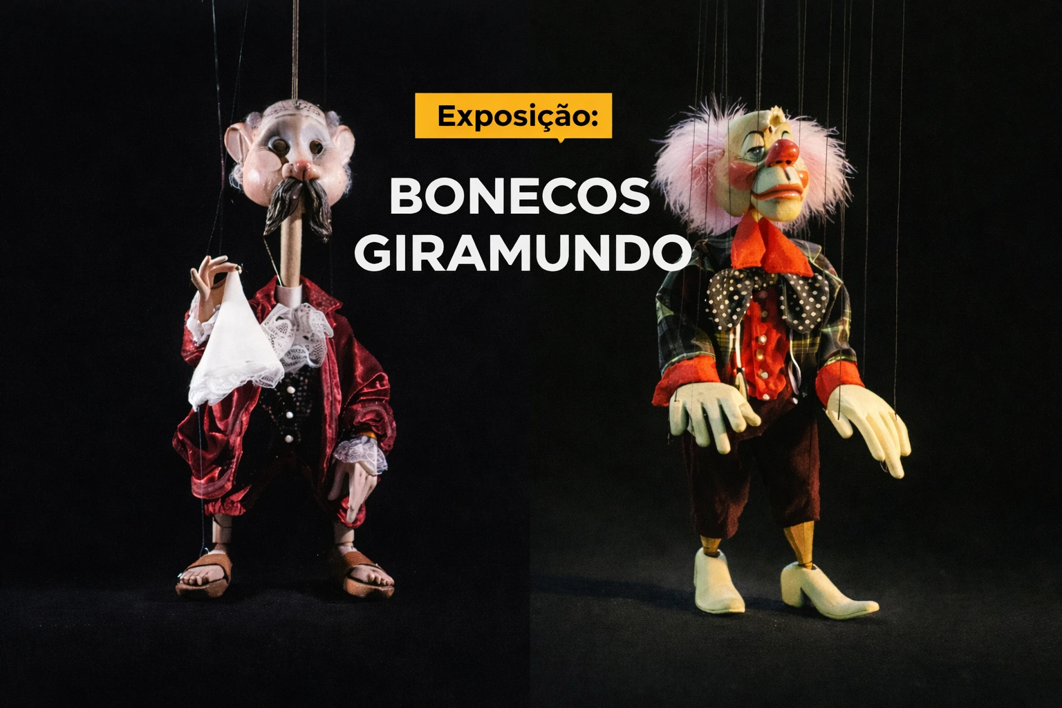 Exposição: “Bonecos Giramundo”